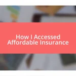 How I Accessed Affordable Insurance