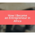 How I Became an Entrepreneur in Africa