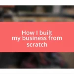 How I built my business from scratch