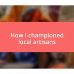 How I championed local artisans