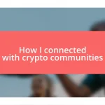 How I connected with crypto communities