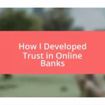 How I Developed Trust in Online Banks