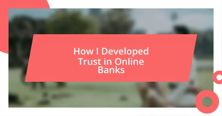 How I Developed Trust in Online Banks