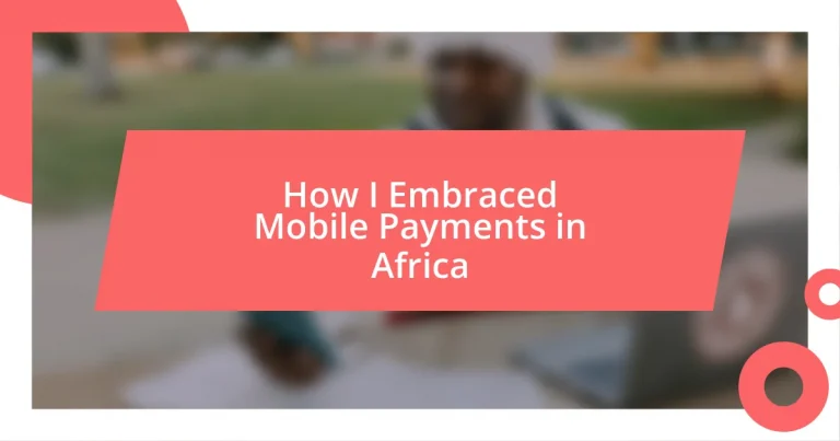 How I Embraced Mobile Payments in Africa