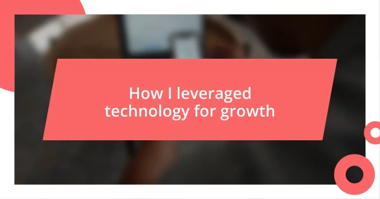 How I leveraged technology for growth