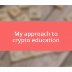 My approach to crypto education