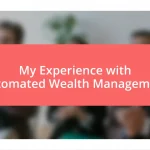 My Experience with Automated Wealth Management