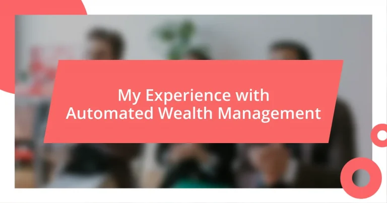 My Experience with Automated Wealth Management