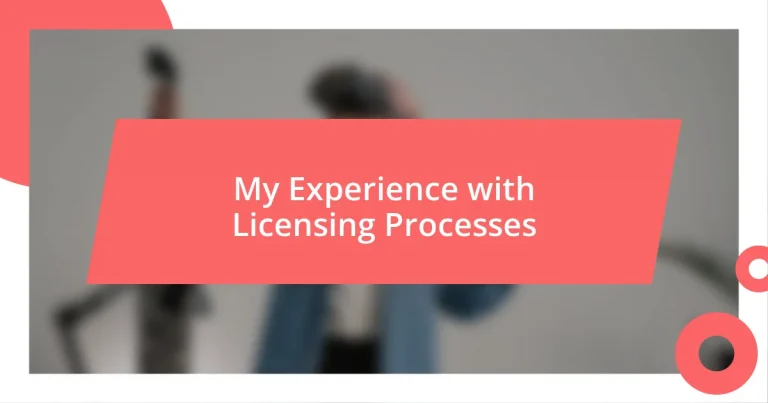 My Experience with Licensing Processes