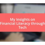 My Insights on Financial Literacy through Tech