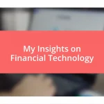 My Insights on Financial Technology