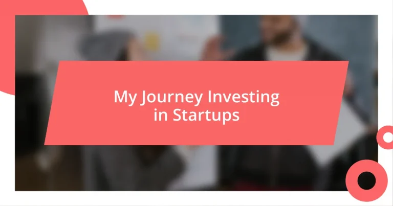 My Journey Investing in Startups