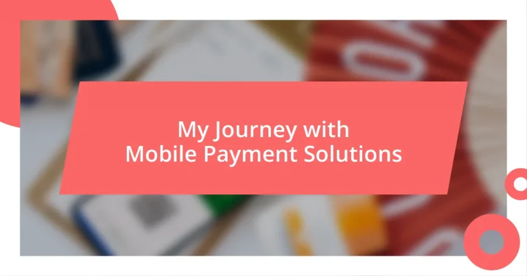 My Journey with Mobile Payment Solutions