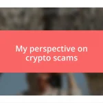 My perspective on crypto scams