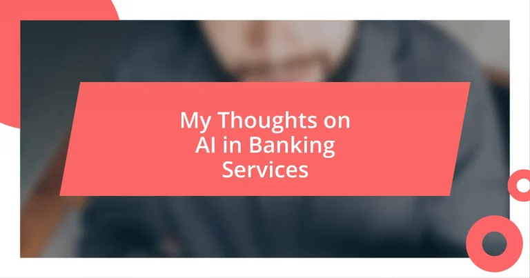 My Thoughts on AI in Banking Services