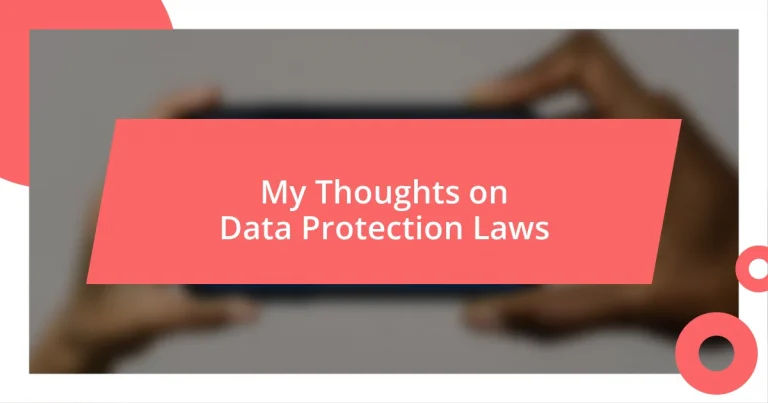 My Thoughts on Data Protection Laws