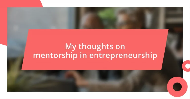 My thoughts on mentorship in entrepreneurship