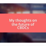 My thoughts on the future of CBDCs