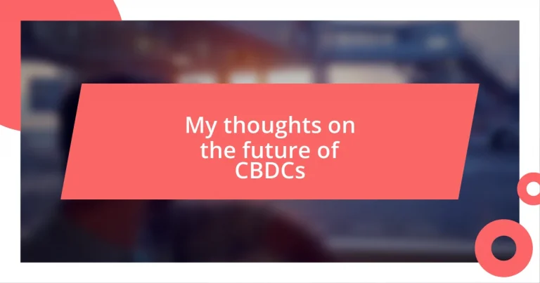 My thoughts on the future of CBDCs