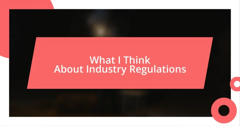 What I Think About Industry Regulations