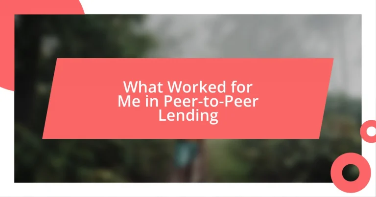 What Worked for Me in Peer-to-Peer Lending