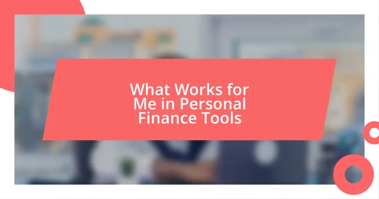 What Works for Me in Personal Finance Tools