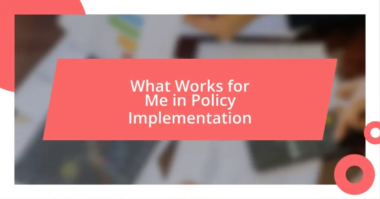 What Works for Me in Policy Implementation