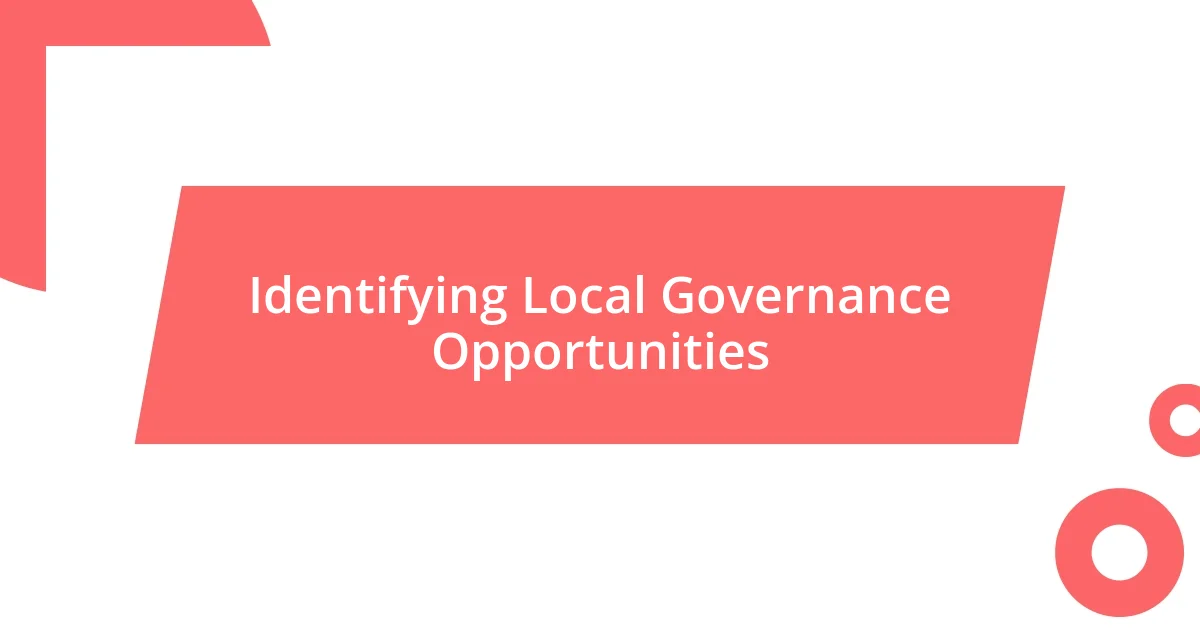 Identifying Local Governance Opportunities