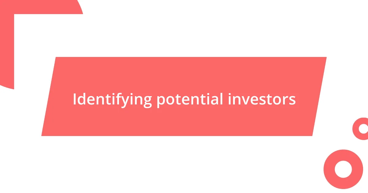 Identifying potential investors