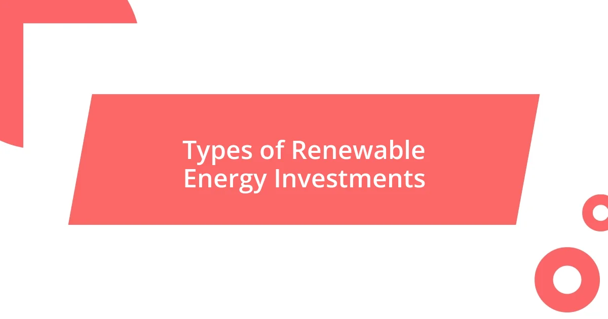 Types of Renewable Energy Investments