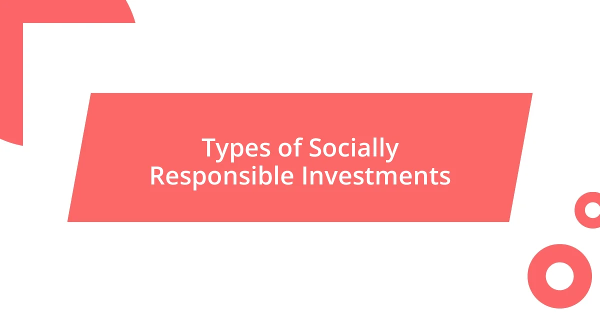 Types of Socially Responsible Investments