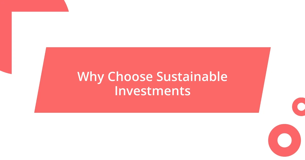 Why Choose Sustainable Investments