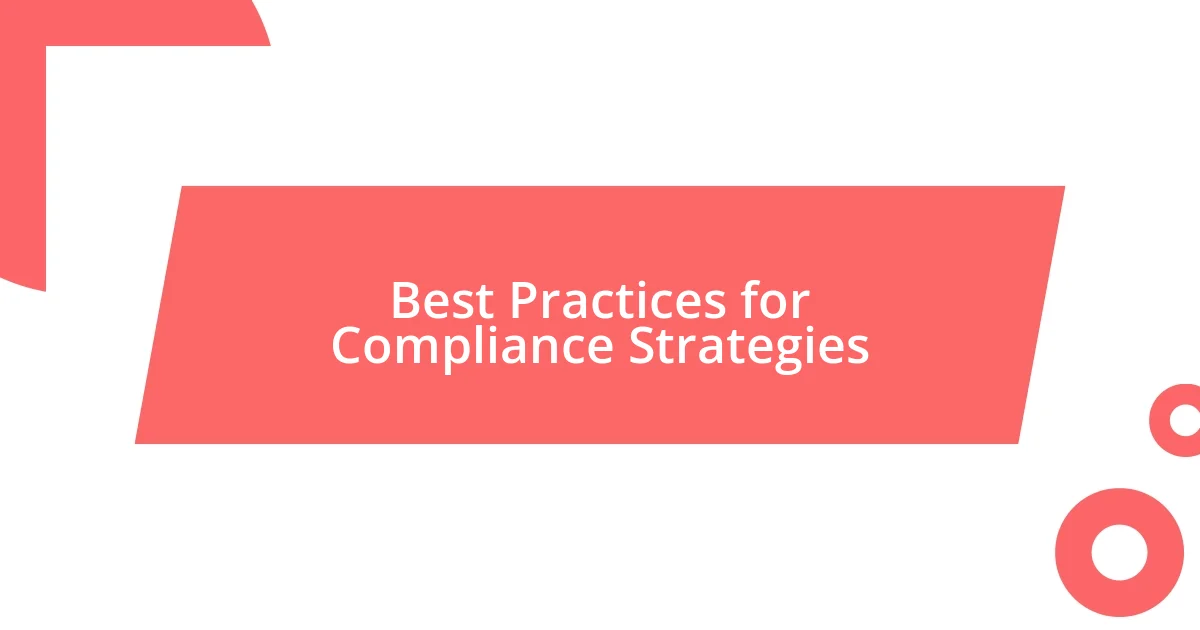 Best Practices for Compliance Strategies