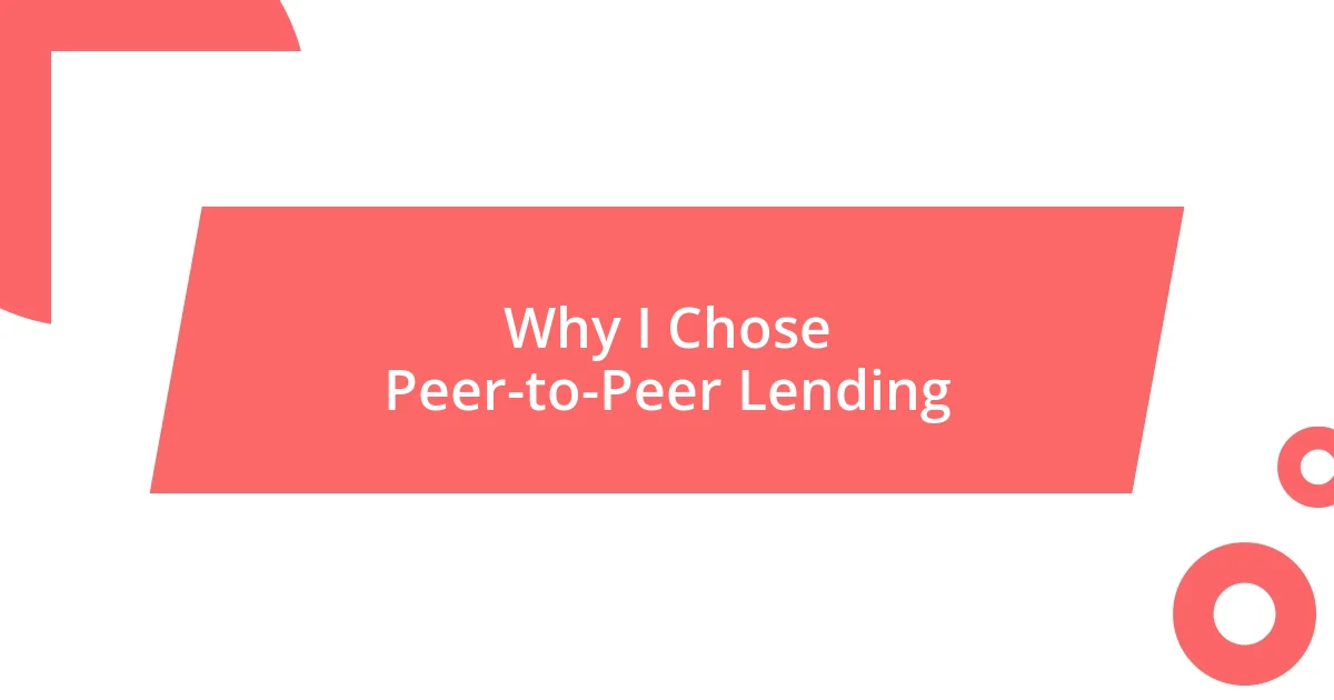 Why I Chose Peer-to-Peer Lending