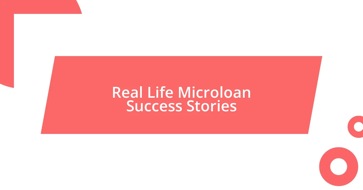 Real Life Microloan Success Stories